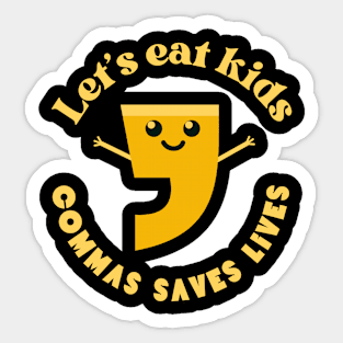 Commas Saves Lives Sticker